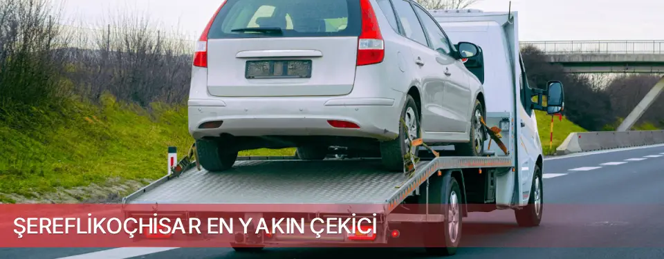 Şereflikoçhisar İlçemi En Yakın Çekici