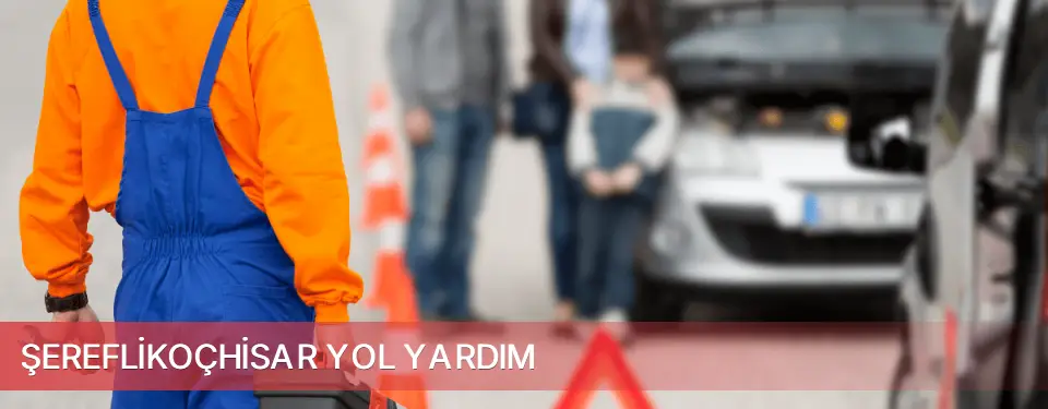 Şereflikoçhisar İlçemi Yol Yardım